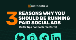 3 Reasons You Need to Run Paid Social Ads