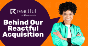 metadata acquires reactful